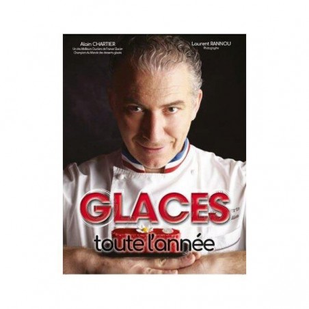 LIVRE "GLACE TOUTE L'ANNEE" D'ALAIN CHARTIER